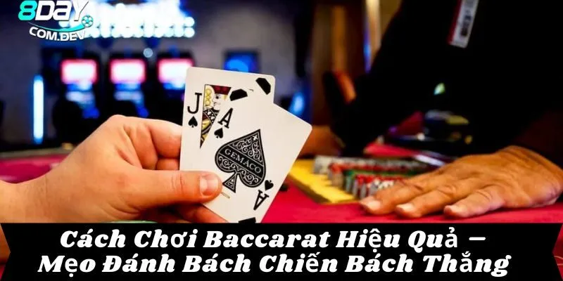 Cách Chơi Baccarat